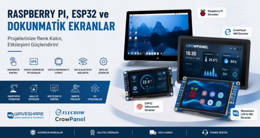 RASPBERRY Pİ VE ESP32 DOKUNMATİK EKRANLAR