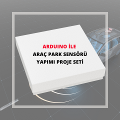 Arduino İle Araç Park Sensörü Yapımı Proje Seti